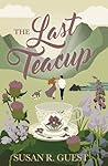 The Last Teacup