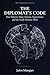 The Diplomat’s Code: How Patterns Shape Nations, Negotiations, and the People Between Them (Humanistics)