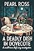 A Deadly Dish in Dovecote: A Cozy Small Town Murder Mystery Novel with an Amateur Female Chef Sleuth and Village Secrets (Curious Cases)