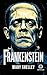 Mary Shelley – Frankenstein: Nuova traduzione italiana, edizione integrale del classico della letteratura inglese e del romanzo gotico (Novelaris) (Italian Edition)