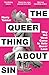 The Queer Thing About Sin by Harry Tanner