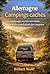 Allemagne Campings cachés et paysages secrets méconnus pour le plus grand plaisir des campeurs (French Edition)
