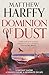 Dominion of Dust (A Time fo...