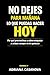 No dejes para mañana lo que puedas hacer hoy: Por qué procrastinas y cómo empezar a actuar aunque no te apetezca (Deja de posponer nº 1) (Spanish Edition)