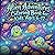 Alien Adventures: Coloring Book for Kids Ages 6-12: 30 Bold and Easy Designs of Cute Outer Space Characters, Planets, and UFOs for Relaxation