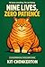 Nine Lives, Zero Patience (...