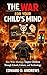 THE WAR FOR YOUR CHILD’S MIND: How Woke Ideology Targets Children Through Schools, Culture, and Technology