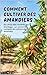 Comment cultiver des amandiers: Du choix des variétés au stockage : un système complet de culture des amandes (French Edition)