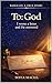 To God: I Wrote a Letter to God… and He Answered