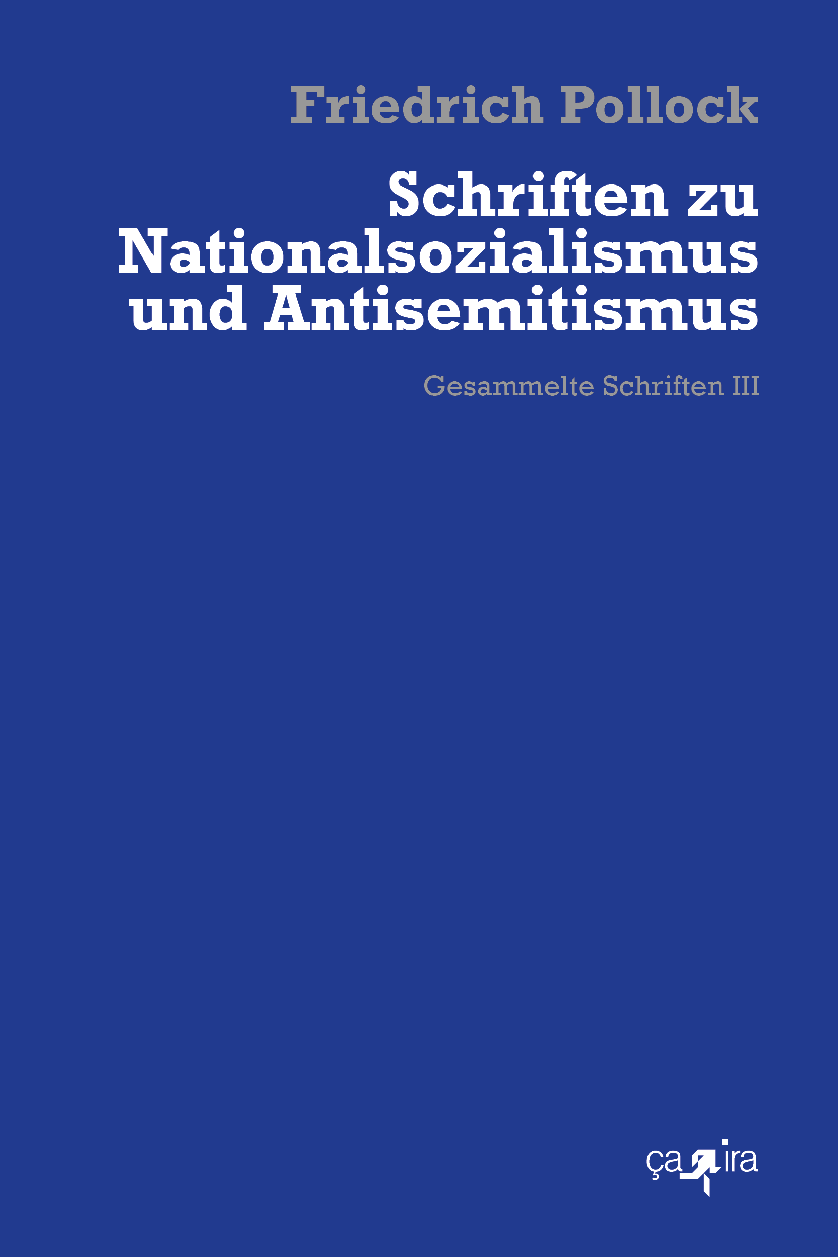 Schriften zu Nationalsozialismus und Antisemitismus: Gesammelte Schriften Band 3 (Hardcover)