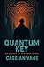 Quantum Key: An Echoes of Neo-York Novel : The Echoes Series, Book 1