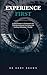 Experience First : A Practitioner’s Framework for Transformational Learning and Lasting Behaviour Change