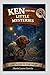 Ken and The Little Mysteries: The Noise in the Nigh