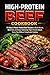High-Protein Beef Cookbook: 75 Easy & Flavor-Packed Beef Recipes to Build Muscle, Burn Fat, and Enjoy Satisfying High-Protein Meals Every Day Without Complicated Cooking