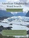 American Landmarks Word Search Puzzles for Adults, Seniors, and Travel Lovers: 75 Famous USA Landmarks and National Parks Celebrating America's 250th ... Looking to Unplug (Take a Trip Puzzle Series)