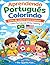 Aprendendo Português Colorindo: Livro de colorir para crianças com palavras em português e desenhos divertidos (Portuguese Edition)