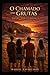 O Chamado Das Grutas (Virtudes) (Portuguese Edition)