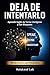 Deja de Intentarlo: Aprende...