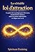La véritable loi d’attraction: Le guide clair et pratique pour vibrer juste, transformer les épreuves, attirer les bonnes opportunités et s’aligner avec sa vie (French Edition)