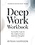Express Knowledge from Deep Work: Accessible Route to the Original Book's Essential Thoughts