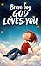 Brave Boy, God Loves You: An Uplifting Christian Book: 15 Inspiring Full-Color Stories for Boys to Build Strong Faith, Bold Confidence, and True Friendship