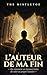 L'AUTEUR DE MA FIN: Ou comment un homme tenta de voler sa propre histoire (French Edition)