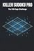 Killer Sudoku Pro: The 100-Cage Challenge: 100 Logic Puzzles with Progressive Difficulty (Easy, Medium, Expert). Mathematically Verified Unique Solutions.