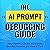 The AI Prompt Debugging Gui...