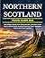 NORTHERN SCOTLAND TRAVEL GUIDE 2026: Isle of Skye, Orkney & the Outer Hebrides, Inverness, Loch Ness & the Far North: Practical Planning, Costs, Transport, Food & Real Travel Logistics