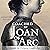 Coached by Joan of Arc: Lessons in Virtuous Leadership