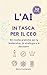 L’AI in Tasca per il CEO: 50 ricette pratiche per la leadership, la strategia e le decisioni (Smetti di temere l'Ai Vol. 10) (Italian Edition)