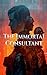 The Immortal Consultant by Marcus   Black