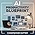 AI Productivity Blueprint: The Complete Guide to Using Artificial Intelligence to Work Smarter, Automate Your Life, and Achieve More Every Single Day.