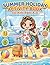 Summer Holiday Activity Book for Kids Ages 4–8: Fun Travel, Beach & Airport Activities with Tracing, Counting, Scissor Skills, Mazes, Matching, Coloring, and More