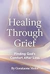 GRIEF HEALING e-BOOK: Finding God 's love after loss