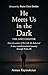 He Meets Us In The Dark: The Lost Chapter
