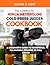 THE COMPLETE NINJA NEVERCLOG COLD PRESS JUICER COOKBOOK: A Beginner’s Guide to Nutritious, All-Natural Recipes, in Full Color