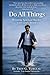 Do All Things: Winning Spiritual Battles with God's Word