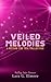 Veiled Melodies