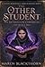 The Other Student: A Dark Academia Gothic Romantacy (The Duskhollow Chronicles Book 1)
