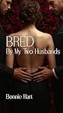 Bred By My Two Husbands by Bonnie Hart
