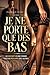 JE NE PORTE QUE DES BAS: | Littérature contemporaine | Une habitude. Un regard. Un secret. Et tout bascule | (French Edition)