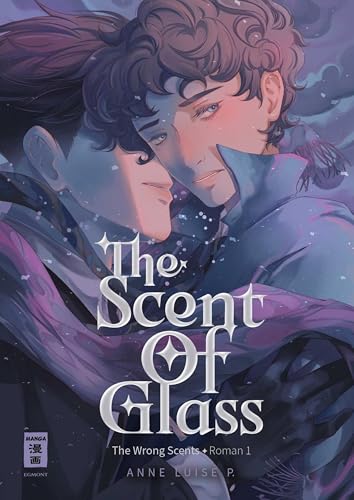 The Scent of Glass (The Wrong Scents: Roman 1) (German Edition)