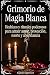 Grimorio de Magia Blanca: H...