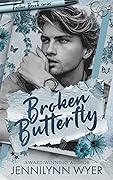 Broken Butterfly: a small town, second chance romance