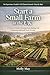 Start a Small Farm in the U...