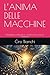 L’ANIMA DELLE MACCHINE: Intelligenza artificiale e nascita di una nuova coscienza (Italian Edition)