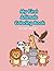 My First Animals Coloring Book: For Kids Ages 3-7 | 30 Simple Pages I Perfect for Little Hands