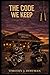 THE CODE WE KEEP: A Bourbon River Novel (The Bourbon River Series)
