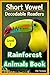 Short Vowel Decodable Readers: Rainforest Animals Book (Decodable Books)